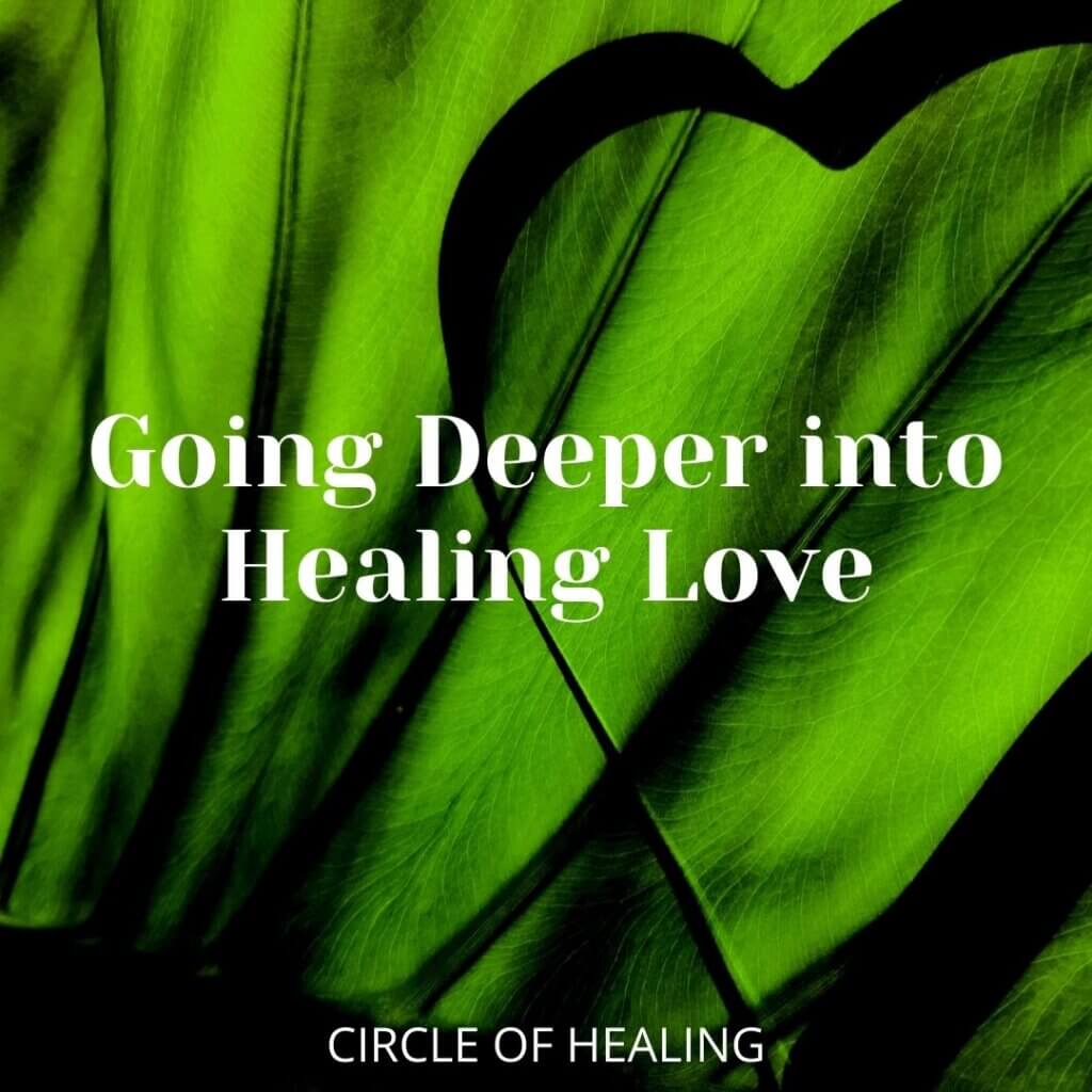 2-1. Going Deeper into Healing Love