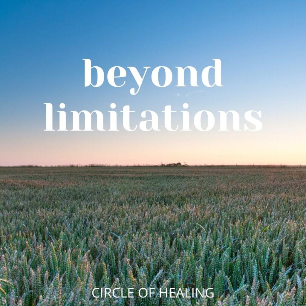 8 Beyond Limitation. Immerse into the Joy of Your Own Healing Strength