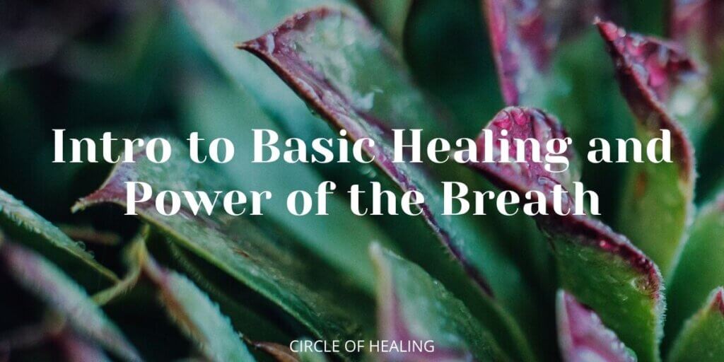 1-1. Intro to Basic Healing and Power of the Breath