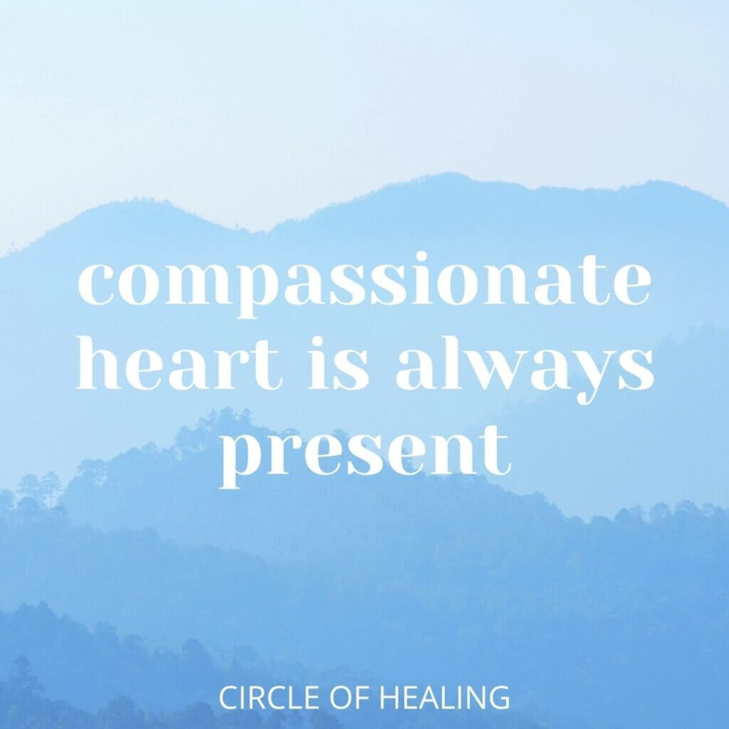 9. Compassionate Heart is Always Present