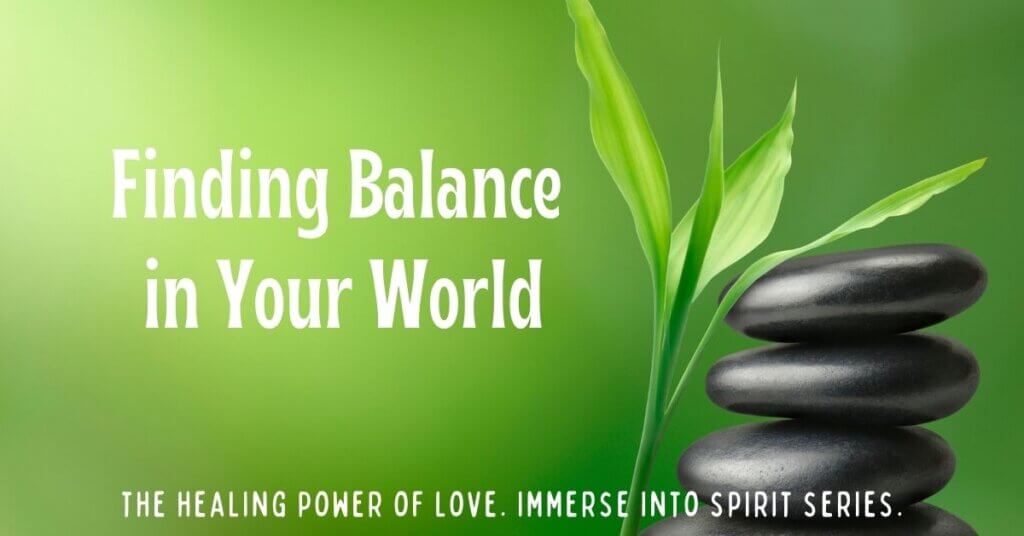 1. Finding Balance in Your World