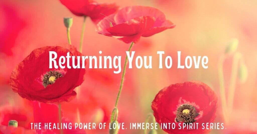 2. Returning You To Love