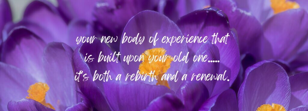 2 Practice - Your New Body of Experience