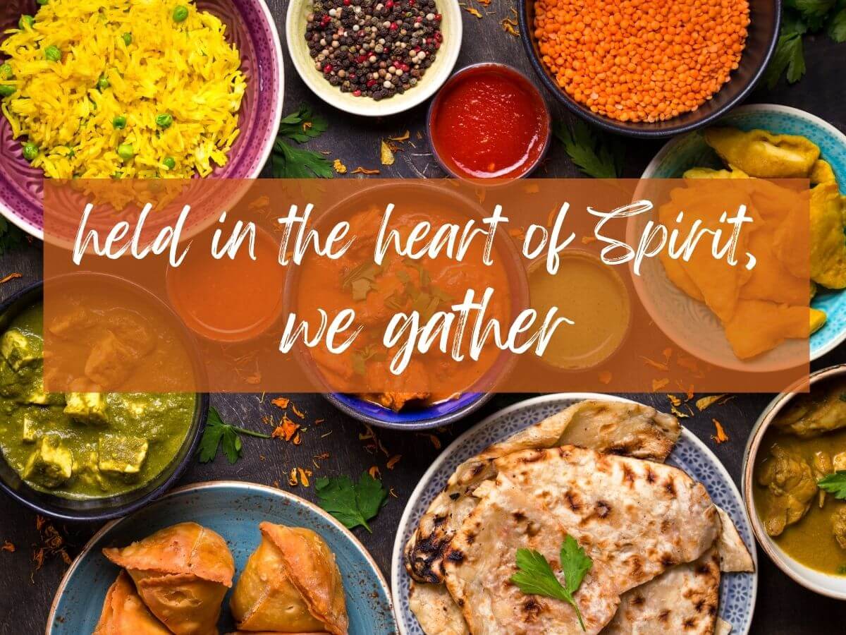 Held in the heart of Spirit, we gather